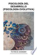 Psicología Del Desarrollo (Psicología Evolutiva)