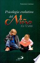 PSICOLOGÍA EVOLUTIVA DEL NIÑO (6 - 12 AÑOS)