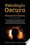PSICOLOGÍA OSCURA Y MANIPULACIÓN GASLIGHTING