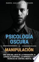 Psicología Oscura y Manipulación