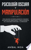 Psicología Oscura y Manipulación