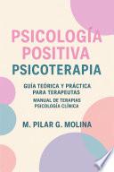 Psicología Positiva. Psicoterapia.