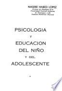 Psicología y educación del niño y del adolescente