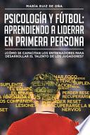 Psicología y fútbol, aprendiendo a liderar en primera persona