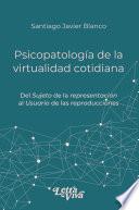 Psicopatología de la virtualidad cotidiana