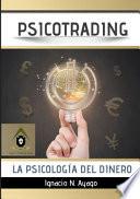 Psicotrading, la psicología del dinero