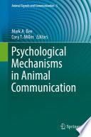 Psychological Mechanisms in Animal Communication