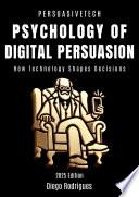 PSYCHOLOGY OF DIGITAL PERSUASION