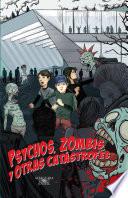 Psychos, zombis y otras catástrofes (Zombis 2)