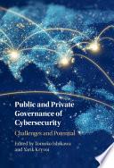 Public and Private Governance of Cybersecurity