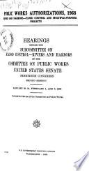 Public Works Authorizations, 1968: Rivers and Harbors, Flood Control, and Multiple-purpose Projects