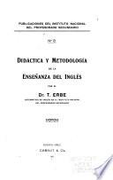 Publicaciones del Instituto Nacional del Profesorado Secundario en Buenos Aires: Erbe, T. Didáctica y metodología de la enseñanza del inglés. 1914