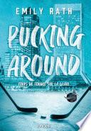 Pucking Around - Coups de foudre sur la glace - e-book