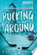 Pucking Around
