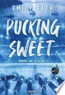 Pucking Sweet - Amours sur la glace (e-book)