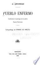 Pueble enfermo. Contribución á la psicologia de los pueblos hispano-americanos. Carta-prólogo de Ramiro de Maeztu