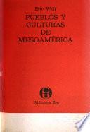 Pueblos y culturas de Mesoamerica