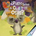 ¿Puedo Entrar Al Club de Los Osos? (Can I Be in the Bear Club?)