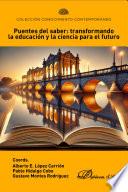 Puentes del saber: transformando la educación y la ciencia para el futuro