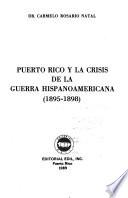 Puerto Rico y la crisis de la Guerra Hispanoamericana (1895-1898)