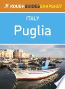 Puglia Rough Guides Snapshot Italy (includes Bari, Brindisi, Lecce, Taranto, Ostuni, Otranto and Salento)