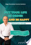 Put your life in order and be happy