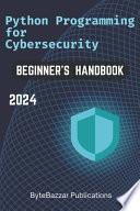 Python Programming for Cybersecurity