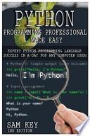 Python Programming Professional Made Easy