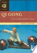 Qi Gong, Arte De Captar Y Trasmitir La Energia