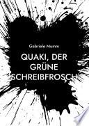 Quaki, der grüne Schreibfrosch