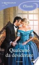 Qualcuno da desiderare (I Romanzi Classic)