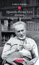 Quando Primo Levi diventò il signor Malabaila