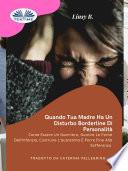 Quando tua madre ha un disturbo bordeline della personalità