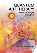 Quantum Art Therapy. Quantum Images of the Soul