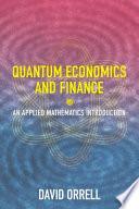 Quantum Economics and Finance: An Applied Mathematics Introduction