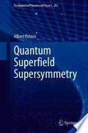 Quantum Superfield Supersymmetry