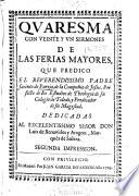 Quaresma con veinte y un sermones de las ferias mayores