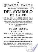 Quarta parte de la Introduccion del symbolo de la fe