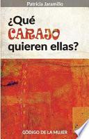 Que CARAJO Quieren Ellas?
