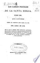 Que contiene desde el Capítulo XXII hasta el fin del Libro de Job (319 p.)