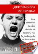 ¿Qué demonios es histeria? (Texto revisado y corregido)