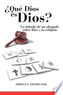 ¿Qué Dios es Dios?