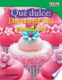 Qué dulce: Dentro de una panadería (Sweet: Inside a Bakery) (Spanish Version)