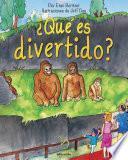¿Qué es divertido?