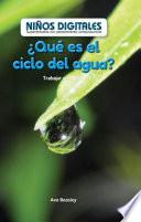 ¿Qué es el ciclo del agua?: Trabajar en bucles (What’s the Water Cycle?: Working in a Loop)