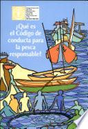 Que es el Codigo de conducta para la pesca responsable?