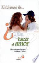 ¿QUÉ ES HACER EL AMOR?
