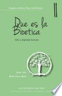 ¿Qué es la bioética?