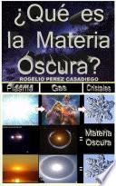 ¿Qué es la Materia Oscura?