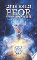 ¿Qué es lo peor que te puede pasar?